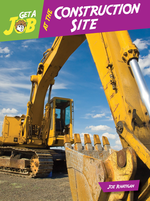 Title details for Get a Job at the Construction Site by Joe Rhatigan - Available
